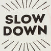 Sir Madam Pure Linen Tea Towel - Slow Down